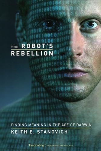 The Robot's Rebellion: Finding Meaning in the Age of Darwin