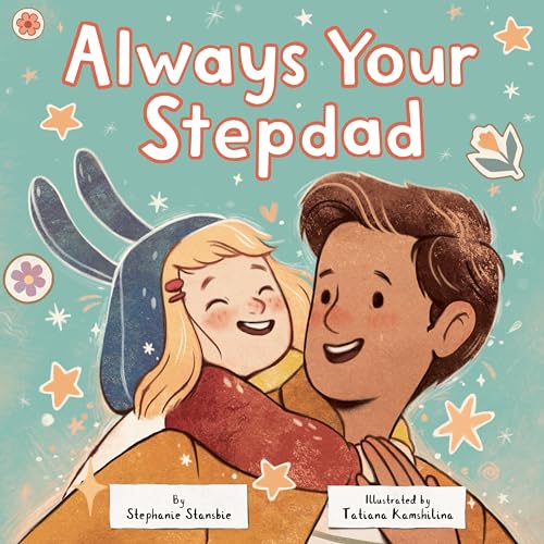 Always Your Stepdad Always Your Stepdad