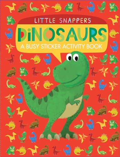 Dinosaurs: A Busy Sticker Activity Book (Little Snappers)