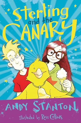 Sterling and the Canary: A brand-new lowered reading age edition of a laugh-out-loud tale from the bestselling author of the Mr Gum series. (4u2read)