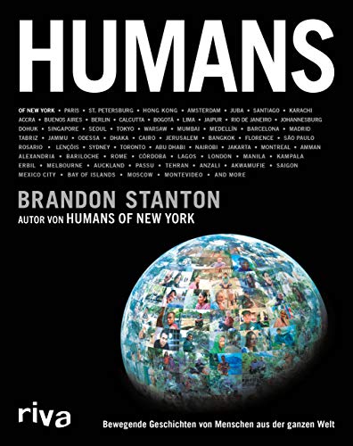 Humans: Bewegende Geschichten von Menschen aus der ganzen Welt