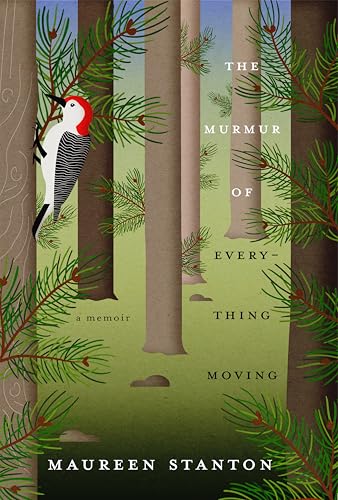 The Murmur of Everything Moving: A Memoir von Columbus State University Press