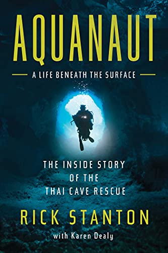 Aquanaut: A Life Beneath the Surface: the Inside Story of the Thai Cave Rescue von Pegasus Books