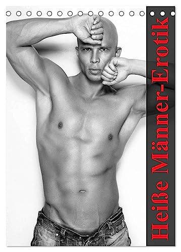 Heiße Männer-Erotik (Tischkalender 2024 DIN A5 hoch), CALVENDO Monatskalender von CALVENDO