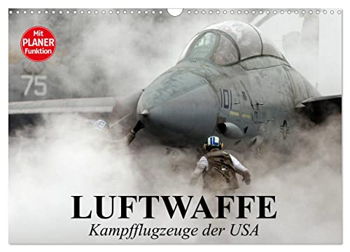 Luftwaffe. Kampfflugzeuge der USA (Wandkalender 2025 DIN A3 quer), CALVENDO Monatskalender von CALVENDO