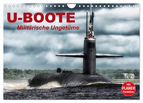 U-Boote. Militärische Ungetüme (Wandkalender 2024 DIN A4 quer), CALVENDO Monatskalender