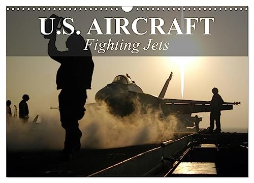 U.S. Aircraft - Fighting Jets (Wandkalender 2025 DIN A3 quer), CALVENDO Monatskalender von CALVENDO
