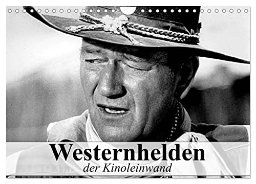 Westernhelden der Kinoleinwand (Wandkalender 2024 DIN A4 quer), CALVENDO Monatskalender