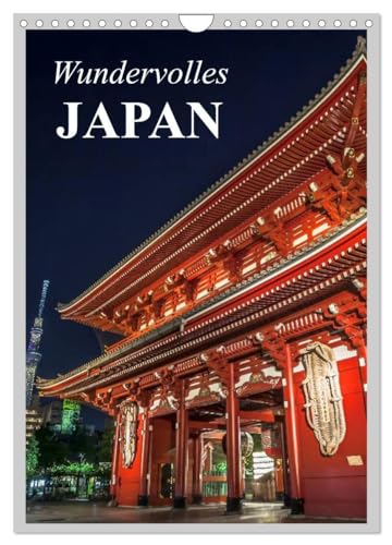 Wundervolles Japan (Wandkalender 2024 DIN A4 hoch), CALVENDO Monatskalender: Eine Reise durch das Land des Lächelns von CALVENDO