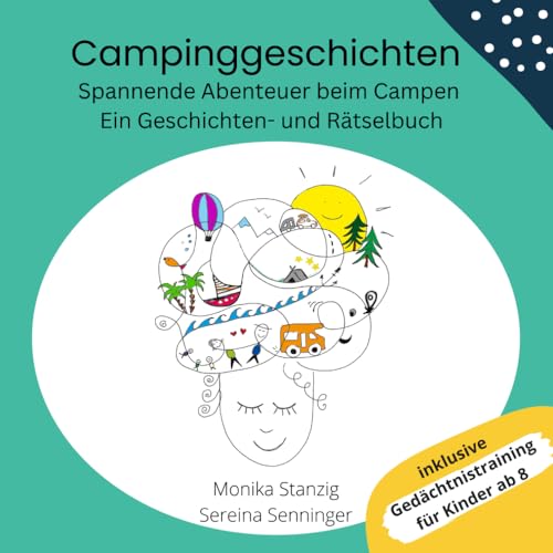 Campinggeschichten Spannende Abenteuer beim Campen: Ein Geschichten- und Rätselbuch Campinggeschichten Spannende Abenteuer beim Campen: Ein Geschichten- und Rätselbuch
