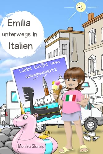 Emilia unterwegs in Italien: Liebe Grüße vom Campingplatz