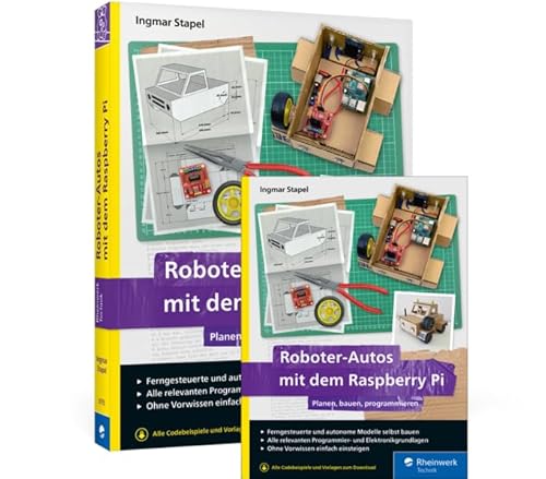 Roboter-Autos mit dem Raspberry Pi: Planen, bauen, programmieren von Rheinwerk