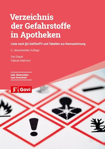 Verzeichnis der Gefahrstoffe in Apotheken: Liste nach § 6 GefStoffV und Tabellen zur Kennzeichnung (Govi) von Avoxa - Mediengruppe Deutscher Apotheker GmbH