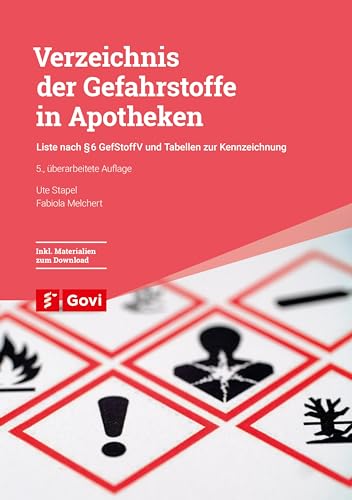 Verzeichnis der Gefahrstoffe in Apotheken: Liste nach § 6 GefStoffV und Tabellen zur Kennzeichnung (Govi) Verzeichnis der Gefahrstoffe in Apotheken: Liste nach § 6 GefStoffV und Tabellen zur Kennzeichnung (Govi)