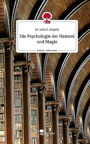 Die Psychologie der Hexerei und Magie. Life is a Story - story.one von story.one publishing