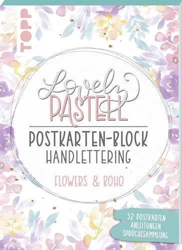 Lovely Pastell Handlettering Postkartenblock Flowers & Boho: 32 gestaltete Postkarten in 10 floralen Pastelldesigns mit Platz zum Handlettern inkl. 16 ... und Grußkarten-Sprüchesammlung