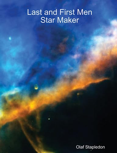 Last and First Men / Star Maker von Lulu.com