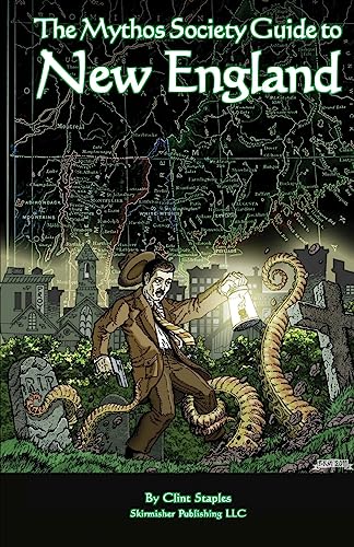 The Mythos Society Guide to New England The Mythos Society Guide to New England von Skirmisher Publishing