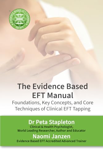 The Evidence Based EFT Manual: Foundations, Key Concepts, and Core Techniques of Clinical EFT von imprint