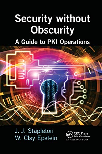 Security Without Obscurity: A Guide to Pki Operations von CRC Press