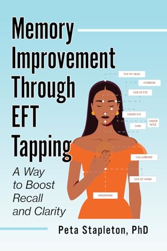 Memory Improvement Through EFT Tapping: A Way to Boost Recall and Clarity von McFarland & Co Inc