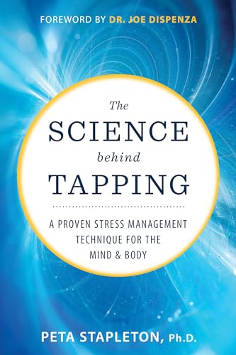 The Science Behind Tapping: A Proven Stress Management Technique for the Mind & Body