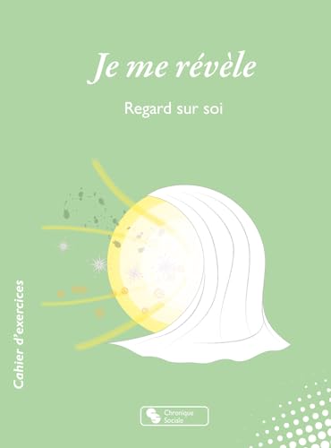 Je me révèle: Regard sur soi von CHRONIQUE SOCIA