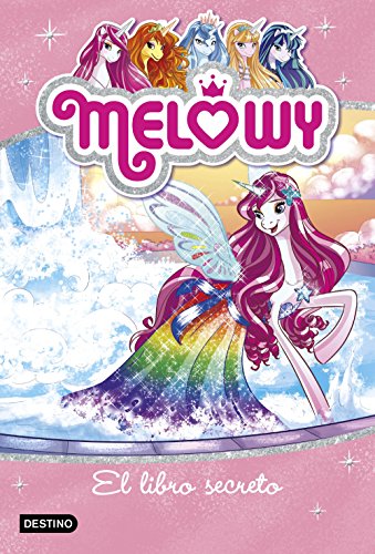 Melowy 6. El libro secreto von Destino Infantil & Juvenil