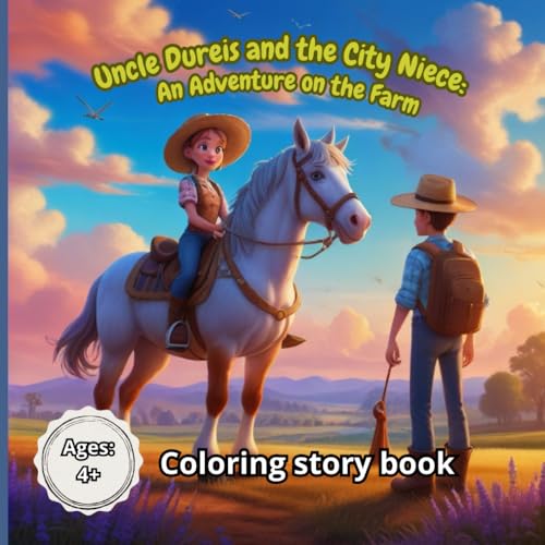 Uncle Dureis and the City Niece: An Adventure on the Farm von Independently published
