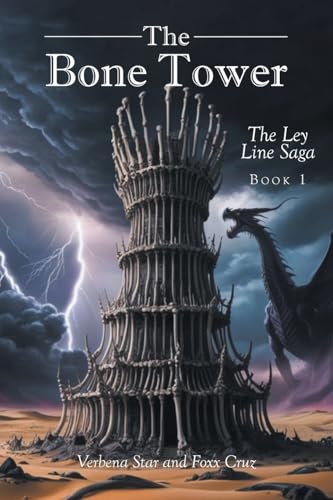 The Bone Tower: The Ley Line Saga BOOK 1 The Bone Tower: The Ley Line Saga BOOK 1 von Fulton Books