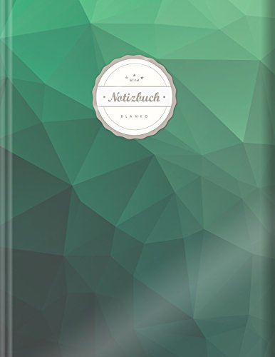 Blanko Notizbuch (©Star, A4, 156 Seiten, Softcover) || Mit Register + Seitenzahlen || Leeres Notizbuch zum Selbstgestalten, Zeichenbuch, Skizzenbuch, Tagebuch, Blankobuch, „Green Polygonal“