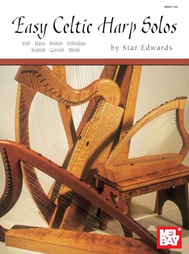 Easy Celtic Harp Solos: Irish, Manx, Bretton, Hebridean, Scottish, Cornish, Welsh (Mel Bay Presents) von Mel Bay Publications