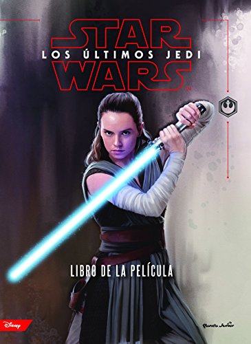 Star Wars. Los últimos Jedi : el libro de la película von Planeta Junior