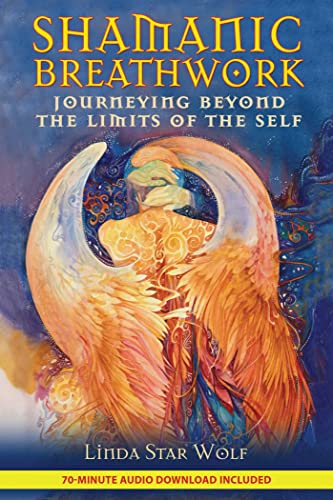 Shamanic Breathwork: Journeying beyond the Limits of the Self von Simon & Schuster