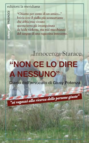 «Non ce lo dire a nessuno». Diario dell'avvocato di Giusy Potenza (Passaggi al meridiano) von Edizioni La Meridiana