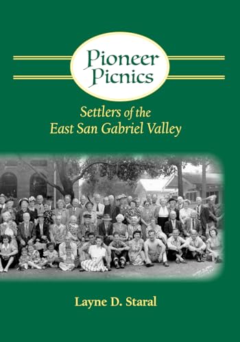 Pioneer Picnics: Settlers of the East San Gabriel Valley von Kieran Publishing Company