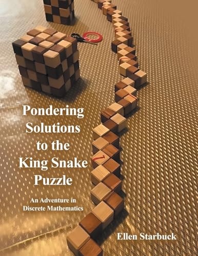 Pondering Solutions to the King Snake Puzzle: An Adventure in Discrete Mathematics von Archway Publishing