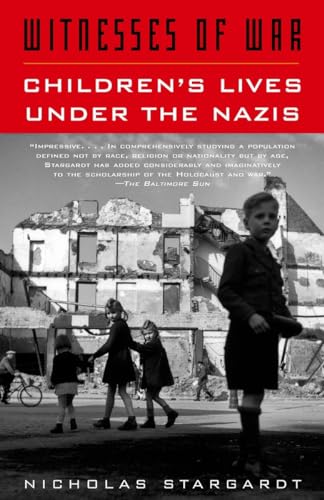 Witnesses of War: Children's Lives Under the Nazis (Vintage)