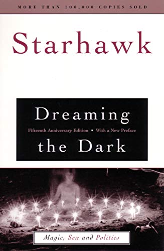 Dreaming the Dark: Magic, Sex, and Politics von Beacon Press