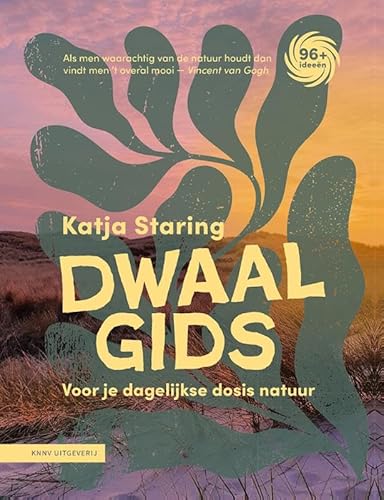 Dwaalgids: Voor je dagelijkse dosis natuur von KNNV Uitgeverij