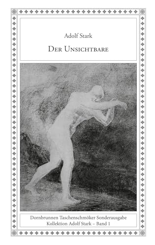 Der Unsichtbare: und andere sonderbare Geschichten (Taschenschmöker aus Vergangenheit und Gegenwart Sonderband) von Verlag Dornbrunnen