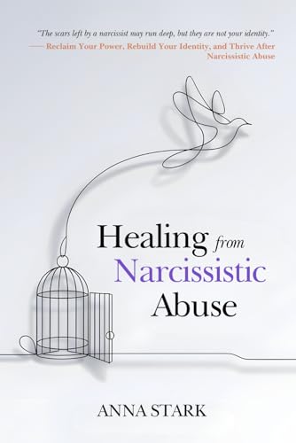 Healing from Narcissistic Abuse: Overcoming Trauma, Rebuilding Your Identity, and Thriving | Reclaim Your Power, Rebuild Your Identity, and Thrive After Narcissistic Abuse von Independently published