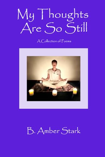 MY THOUGHTS ARE SO STILL: A Collection of Poems von NFB Publishing