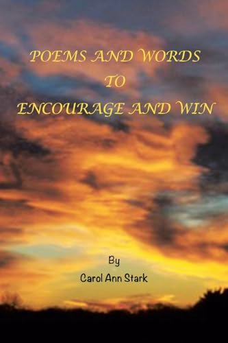Poems and Words to Encourage and Win von Covenant Books