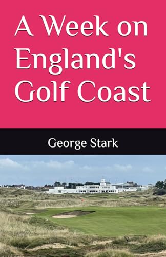 A Week on England's Golf Coast