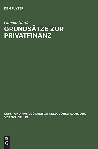Grundsätze zur Privatfinanz (Lehr- Und Handbucher Zu Geld, Borse, Bank Und Versicherung)