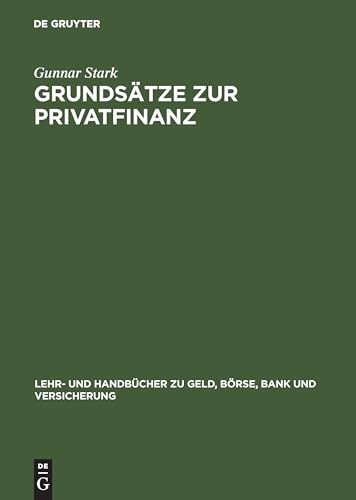 Grundsätze zur Privatfinanz (Lehr- Und Handbucher Zu Geld, Borse, Bank Und Versicherung)