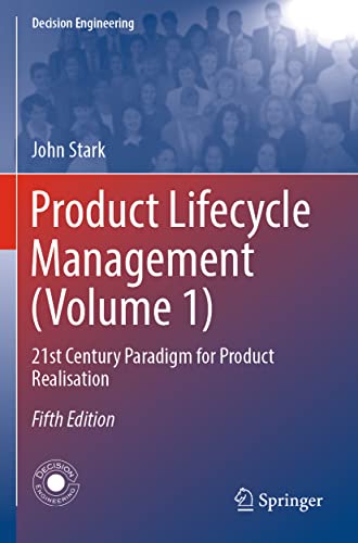 Product Lifecycle Management (Volume 1): 21st Century Paradigm for Product Realisation von Springer