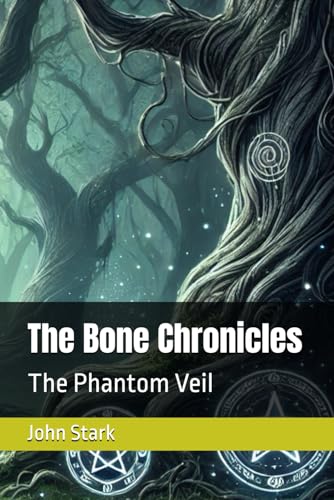 The Bone Chronicles: The Phantom Veil von Independently published
