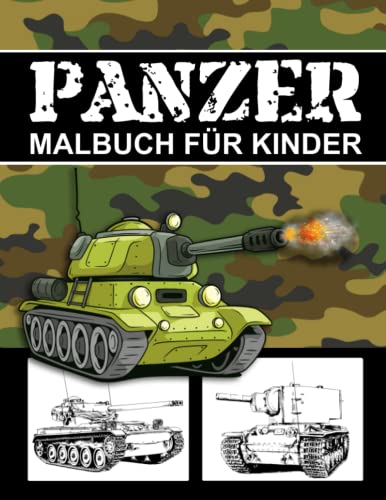 Panzer Malbuch: Panzerfahrzeugen und Militärfahrzeuge Ausmalbuch für Kinder und Erwachsene - Tolles Geschenk für Jungs von Independently published